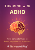 Thriving with ADHD Guide - ThriveWell Plus