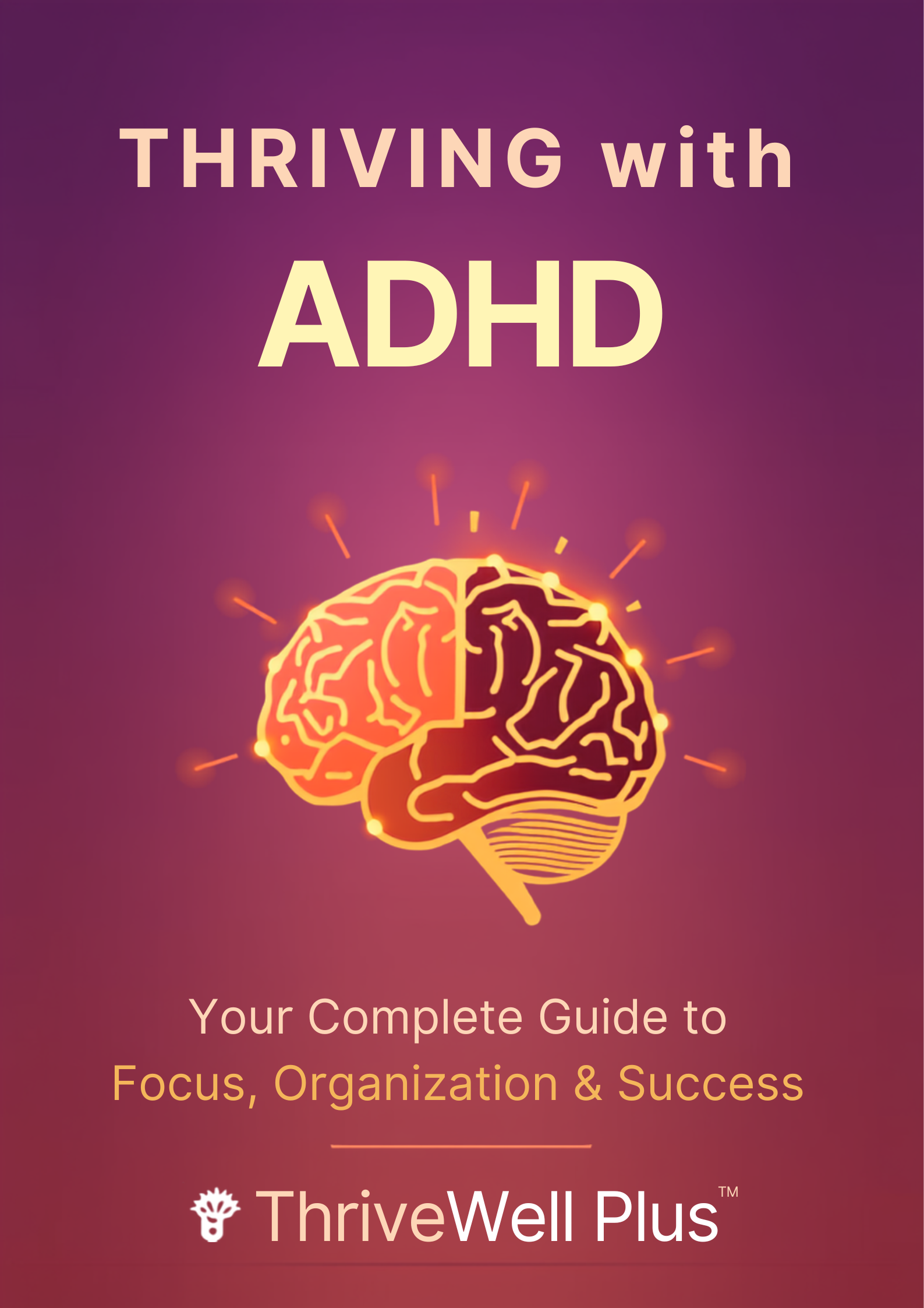 Thriving with ADHD Guide - ThriveWell Plus