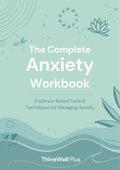 The Complete Anxiety Workbook - ThriveWell Plus